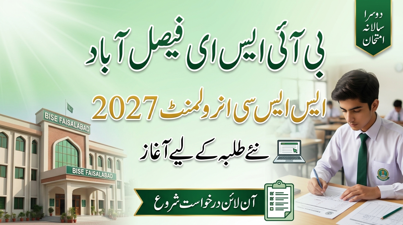 BISE Faisalabad SSC Second Annual Enrollment 2027 Announced – Check Who Must Apply
